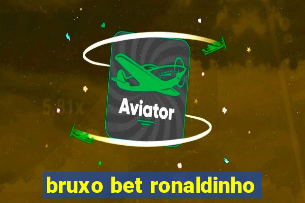 bruxo bet ronaldinho